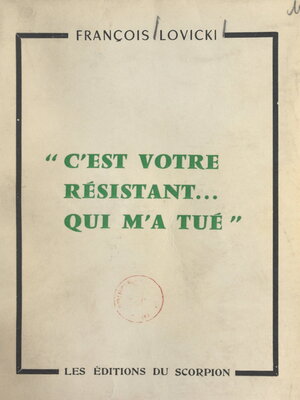 cover image of C'est votre Résistant... qui m'a tué